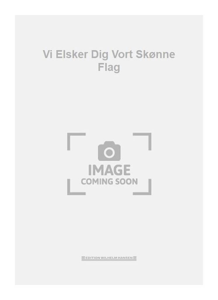 Vi Elsker Dig Vort Skønne Flag
